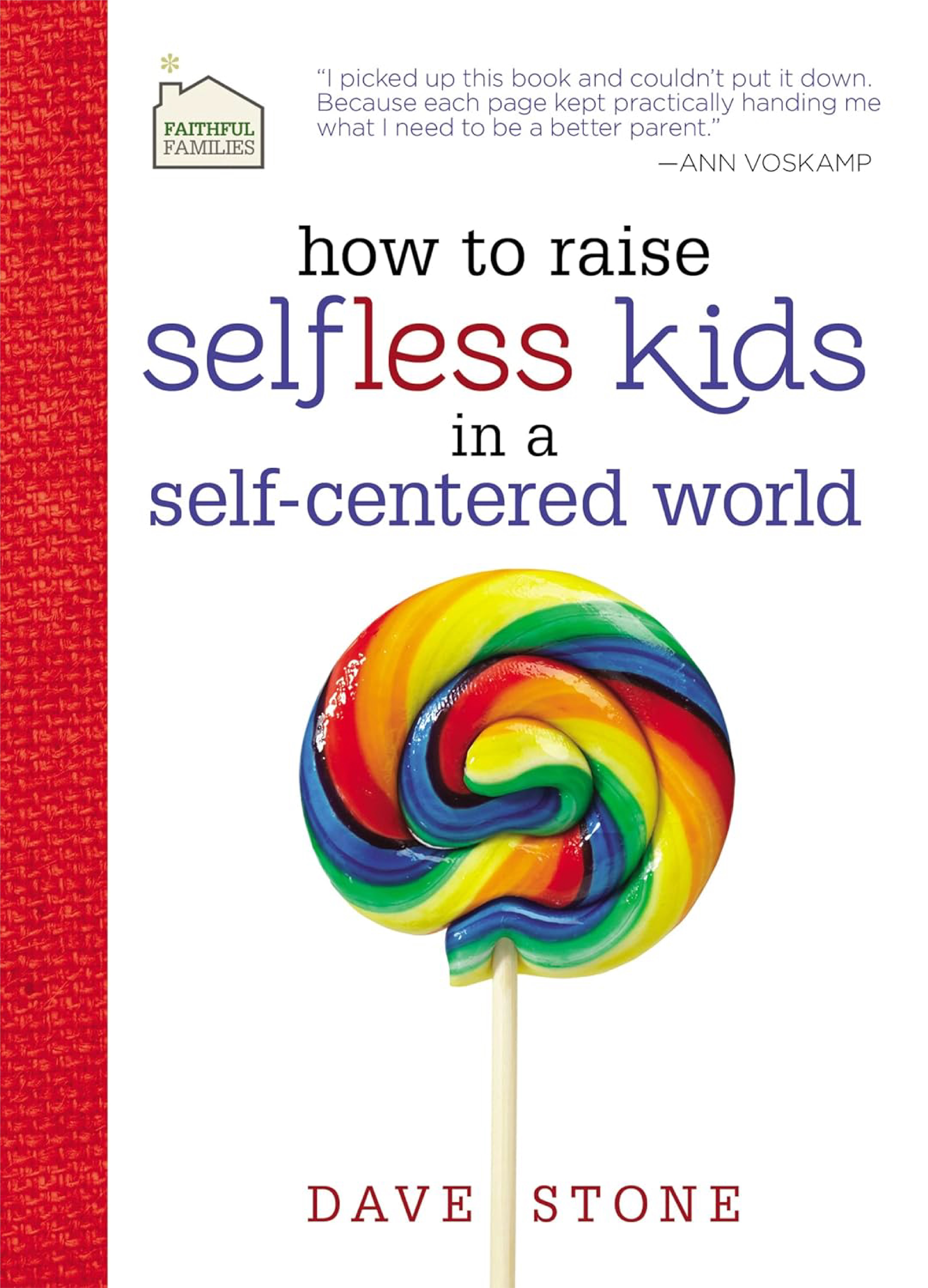 How to Raise Selfless Kids in a Self-Centered World Book Cover